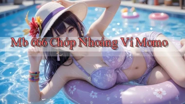 mb 666 chớp nhoáng ví momo