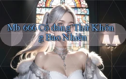 mb 666 có đáng thử không bao nhiêu