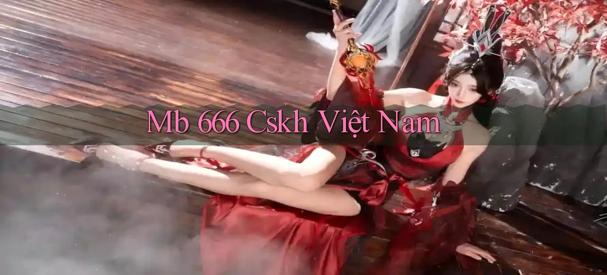 mb 666 cskh việt nam