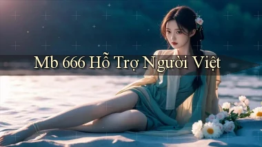 mb 666 hỗ trợ người việt