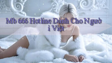 mb 666 hotline dành cho người việt
