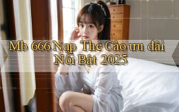 mb 666 nạp thẻ cào ưu đãi nổi bật 2025