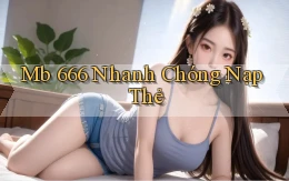 mb 666 nhanh chóng nạp thẻ