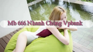 mb 666 nhanh chóng vpbank