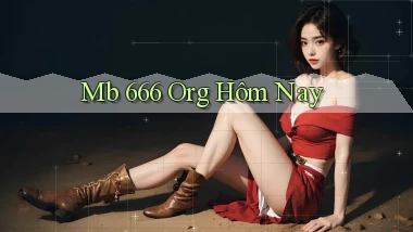 mb 666 org hôm nay