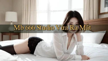 mb 666 studio vừa ra mắt