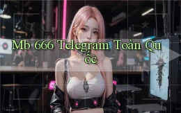 mb 666 telegram toàn quốc