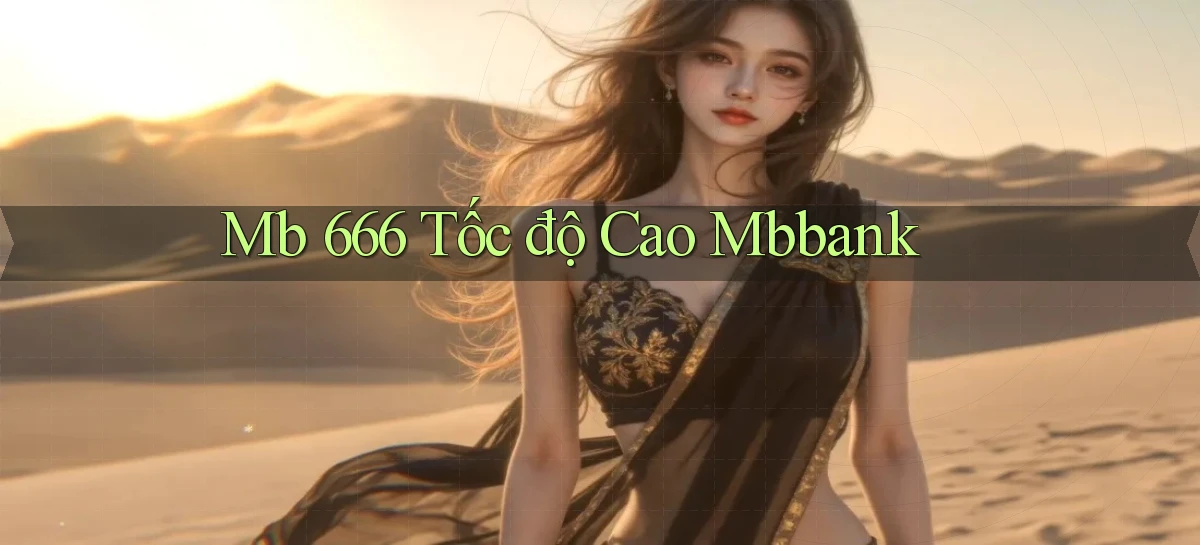tham gia mb 666 tại Sài Gòn hiện nay
