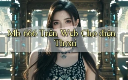mb 666 trên web cho điện thoại