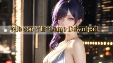 mb 666 VIP Game Download