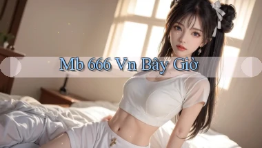 mb 666 vn bây giờ