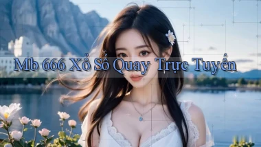 mb 666 Xổ số quay trực tuyến