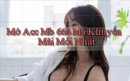 mở acc mb 666 mã khuyến mãi mới nhất