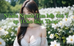 nhiều người tìm mb 666 top 1 cho điện thoại