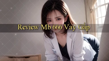 review mb 666 vay gấp