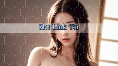 Slot Link tải