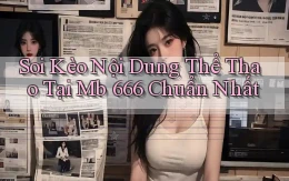 soi kèo nội dung thể thao tại mb 666 chuẩn nhất