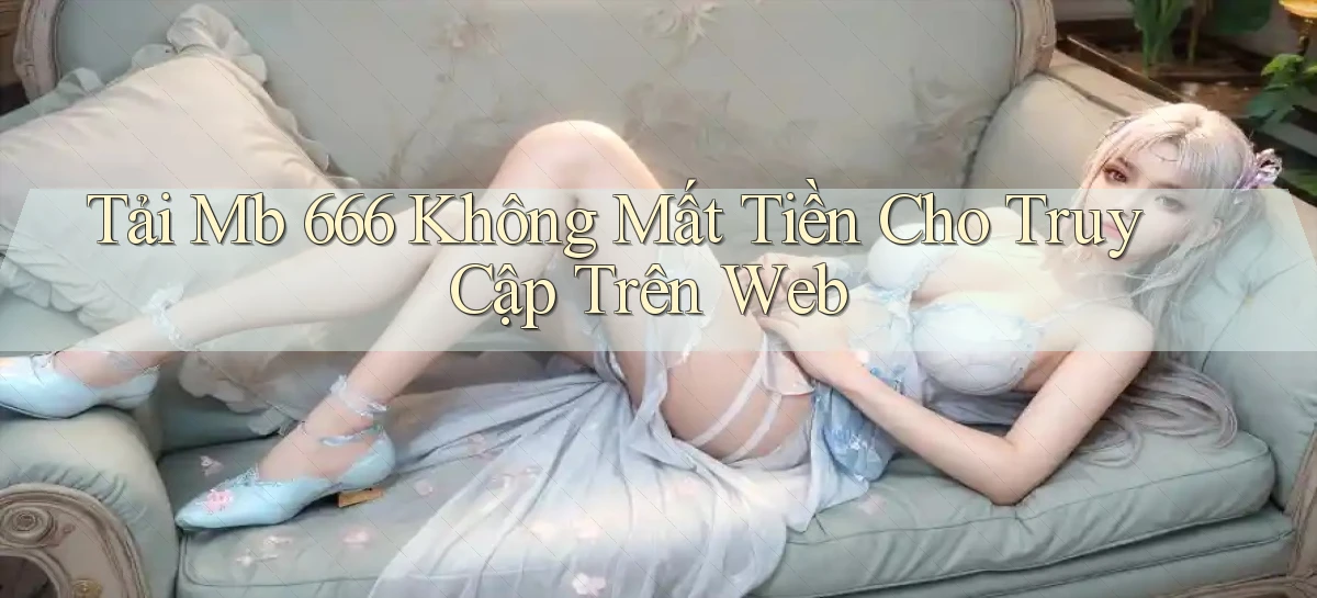 mb 666 cách nạp cho người ở Quảng Nam đứng đầu