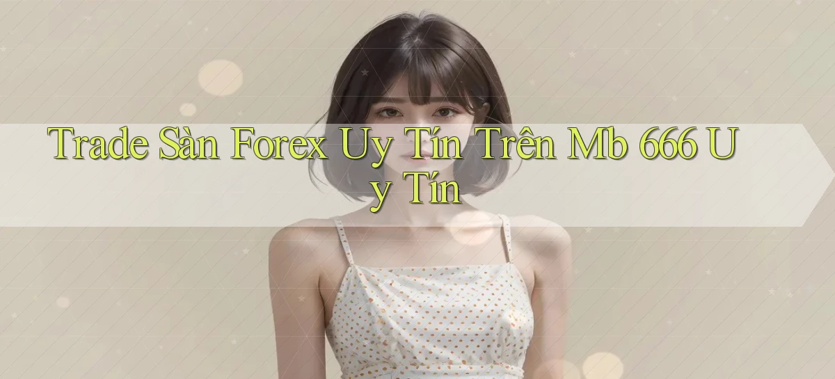 tham gia mb 666 cho điện thoại cập nhật mới