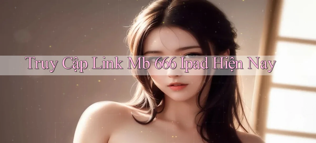 mb 666 app game đổi thưởng