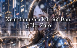 xem đánh giá mb 666 bang hội zalo